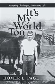 It's my world too : accepting challenges, embracing life cover image
