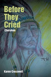 Before they cried. Cherokee cover image