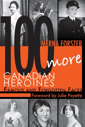 Cover image for 100 More Canadian Heroines