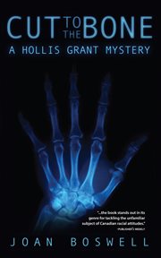 Cut to the bone: a Hollis Grant mystery cover image