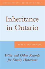 Inheritance in Ontario: wills and other records for family historians cover image