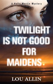 Twilight is not good for maidens cover image