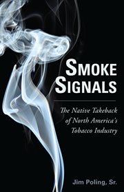 Smoke signals: the native takeback of North America's tobacco industry cover image