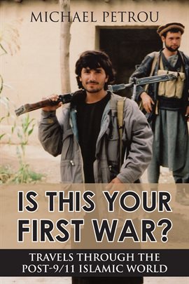 Cover image for Is This Your First War?
