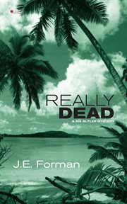 Really dead: a Ria Butler mystery cover image