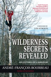 Wilderness secrets revealed: adventures of a survivor cover image