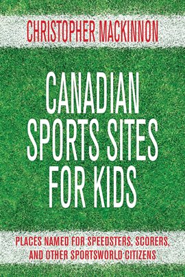 Cover image for Canadian Sports Sites for Kids