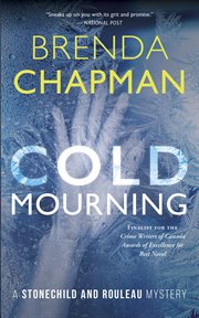 Cold mourning: a Stonechild and Rouleau mystery cover image