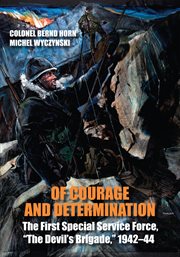 Of courage and determination: the first special service force, "the Devil's Brigade", 1942-44 cover image