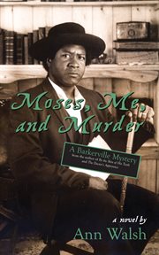 Moses, me and murder: a Barkerville mystery cover image
