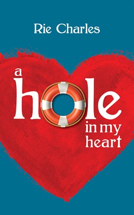 Cover image for A Hole in My Heart