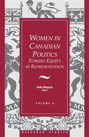 Women in Canadian politics: toward equity in representation cover image
