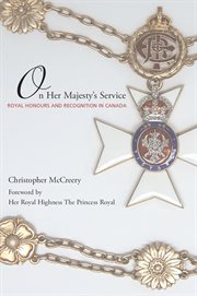 On Her Majesty's service: royal honours and recognition in Canada cover image