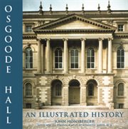 Osgoode Hall: an illustrated history cover image