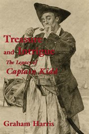 Treasure and intrigue: the legacy of Captain Kidd cover image