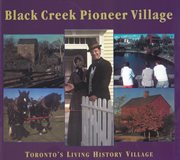Black Creek Pioneer Village cover image