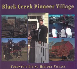 Cover image for Black Creek Pioneer Village