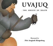 Uvajuq: the origin of death cover image