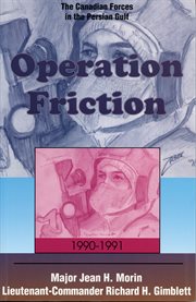 Operation Friction, 1990-1991: the Canadian forces in the Persian Gulf cover image
