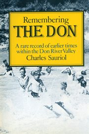 Remembering the Don: a rare record of earlier times within the Don River Valley cover image