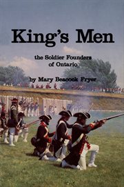 King's men: the soldier founders of Ontario cover image