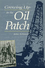 Growing up in the oil patch cover image