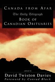 Canada from afar: the Daily telegraph book of Canadian obituaries cover image