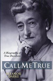 Call me True: a biography of True Davidson cover image