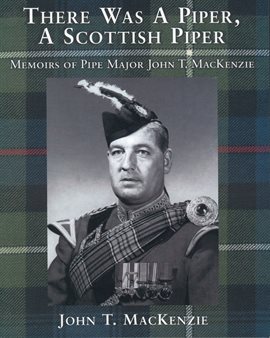 Cover image for There Was A Piper, A Scottish Piper