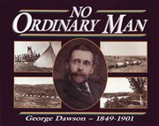 No ordinary man: George Mercer Dawson cover image