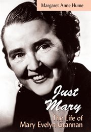 "Just Mary": the Life of Mary Evelyn Grannan cover image