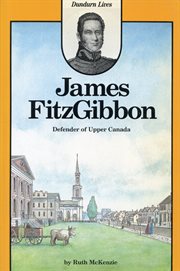 James FitzGibbon, defender of Upper Canada cover image