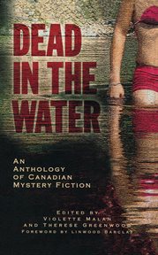 Dead in the water: an anthology of Canadian crime fiction cover image