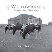 Willowdale: yesterday's farms, today's legacy cover image