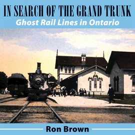 Cover image for In Search of the Grand Trunk