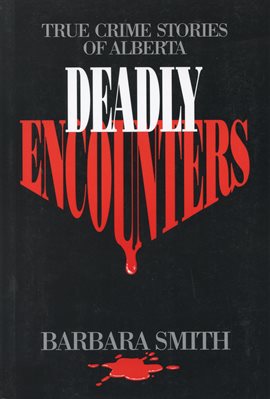 Cover image for Deadly Encounters