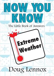 Now you know extreme weather cover image