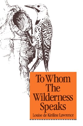 Cover image for To Whom the Wilderness Speaks