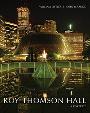 Roy Thomson Hall: a portrait cover image