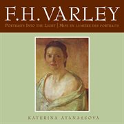 F.H. Varley: Portraits into the Light/Mise en lumiáere des portraits cover image