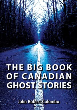 Cover image for The Big Book of Canadian Ghost Stories