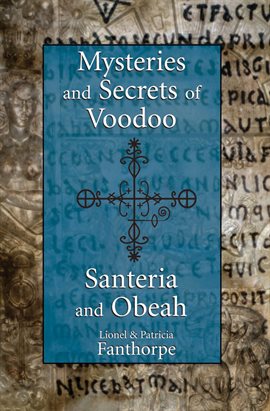 Cover image for Mysteries and Secrets of Voodoo, Santeria, and Obeah