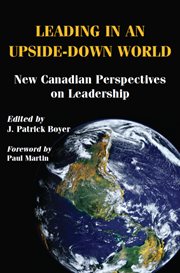Leading in an upside-down world: new Canadian perspectives on leadership cover image