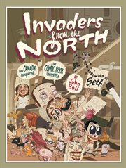 Invaders from the north: how Canada conquered the comic book universe cover image