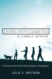 Living with diabetes, a family affair: practical and emotional support strategies cover image