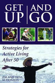 Get up and go: strategies for active living after 50 cover image