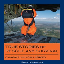 Image de couverture de True Stories of Rescue and Survival