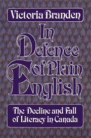 In defence of plain English: the decline and fall of literacy in Canada cover image