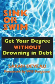 Sink or swim: get your degree without drowning in debt cover image