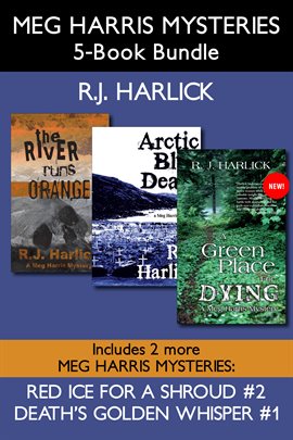 Cover image for Meg Harris Mysteries 5-Book Bundle: Death's Golden Whisper / Red Ice For A Shroud / The River Run…